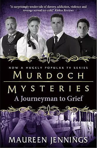 Murdoch Mysteries - Journeyman to Grief cover