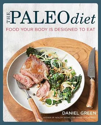 The Paleo Diet: Food your body is designed to eat cover