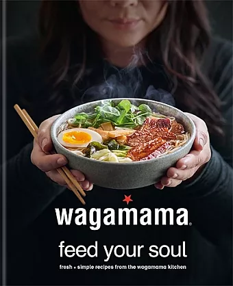 wagamama Feed Your Soul cover