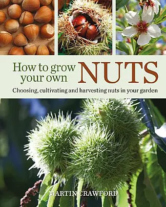How to Grow Your Own Nuts cover