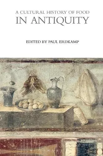 A Cultural History of Food in Antiquity cover