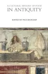 A Cultural History of Food in Antiquity cover