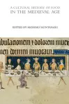 A Cultural History of Food in the Medieval Age cover