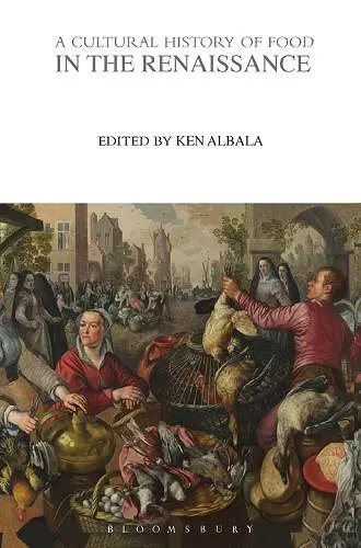 A Cultural History of Food in the Renaissance cover