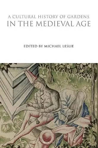 A Cultural History of Gardens in the Medieval Age cover