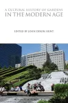 A Cultural History of Gardens in the Modern Age cover