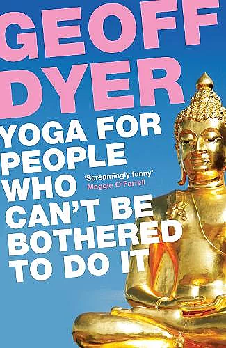 Yoga for People Who Can't Be Bothered to Do It cover