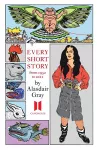 Every Short Story by Alasdair Gray 1951-2012 cover
