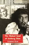 The Naked Soul of Iceberg Slim cover