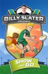 Billy Slater 3: Show and Go cover