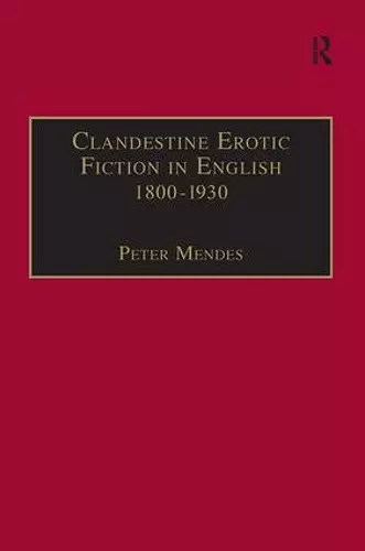 Clandestine Erotic Fiction in English 1800–1930 cover