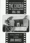 The Beginnings Of The Cinema In England,1894-1901: Volume 3 cover