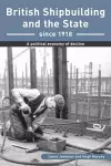 British Shipbuilding and the State since 1918 cover