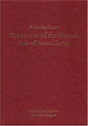 Nicholas Love's Mirror of the Blessed Life of Jesus Christ cover