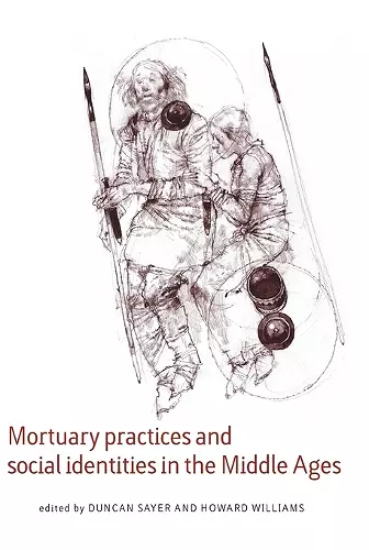 Mortuary Practices and Social Identities in the Middle Ages cover