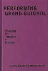 Performing Grand-Guignol cover