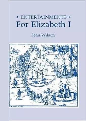 Entertainments for Elizabeth I cover