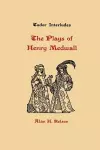 The Plays of Henry Medwall cover