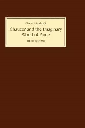 Chaucer and the Imaginary World of Fame cover