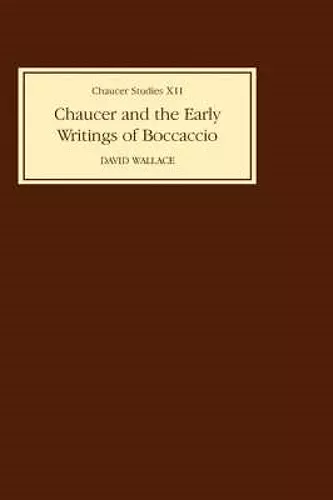 Chaucer and the Early Writings of Boccaccio cover