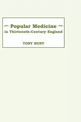 Popular Medicine in 13th-Century England cover