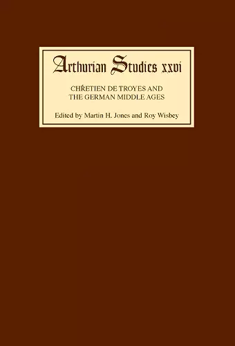 Chrétien de Troyes and the German Middle Ages cover