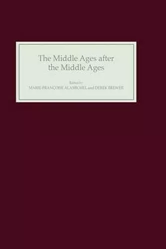 The Middle Ages after the Middle Ages in the English-Speaking World cover