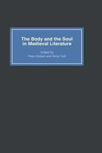 The Body and the Soul in Medieval Literature cover