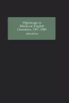 Pilgrimage in Medieval English Literature, 700-1500 cover