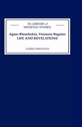 Agnes Blannbekin, Viennese Beguine: Life and Revelations cover