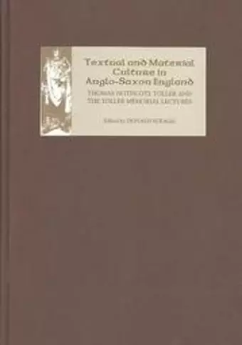 Textual and Material Culture in Anglo-Saxon England cover