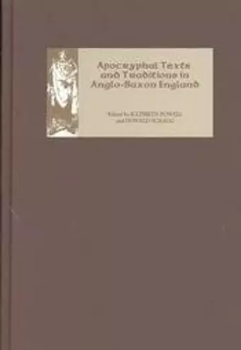 Apocryphal Texts and Traditions in Anglo-Saxon England cover