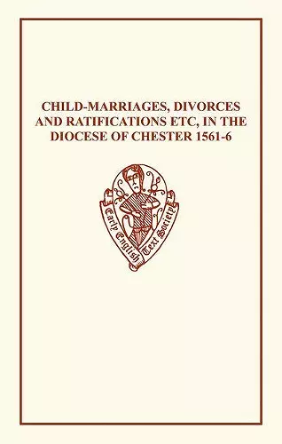 Child-Marriages, Divorces, and Ratifications etc in the Diocese of Chester 1561-6 etc cover