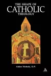 Shape of Catholic Theology cover