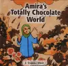 Amira's Totally Chocolate World cover