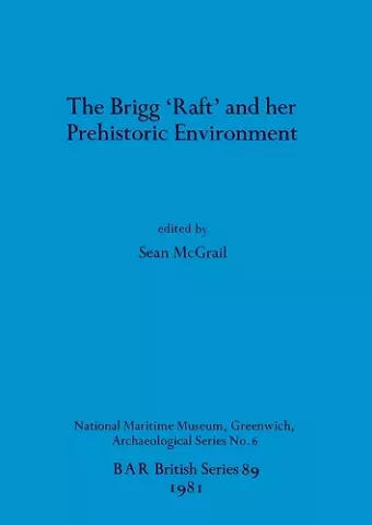 The Brigg Raft and Its Prehistoric Environment cover