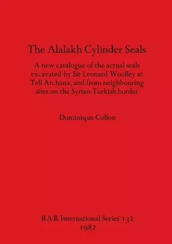 The Alalakh Cylinder Seals cover