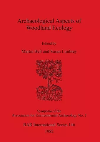 Archaeological Aspects of Woodland Ecology cover