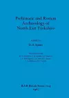 Prehistoric and Roman Archaeology of North-east Yorkshire cover