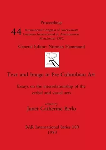 Text and Image in Pre-Columbian Art cover