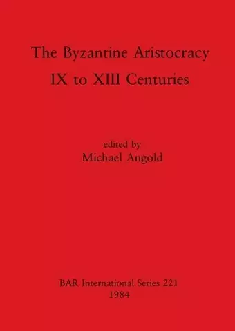 The Byzantine Aristocracy cover