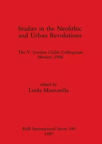 Studies in the Neolithic and Urban Revolutions cover