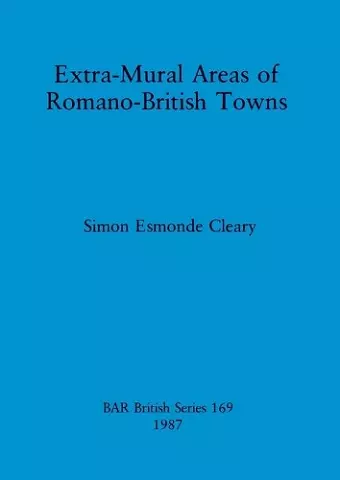 Extra-Mural areas of Romano-British towns cover