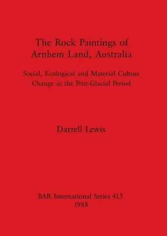 The Rock Paintings of Arnhem Land Australia cover