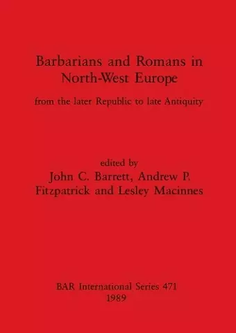 Barbarians and Romans in North-west Europe cover