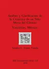 Analisis y Clasificacion de la Ceramico de un Sitio Maya del Clasico cover