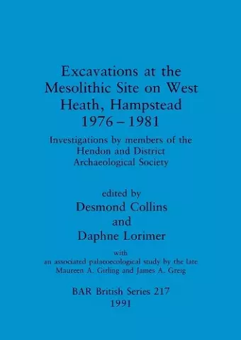 Excavations at the Mesolithic site on West Heath, Hampstead 1976 - 1981 cover