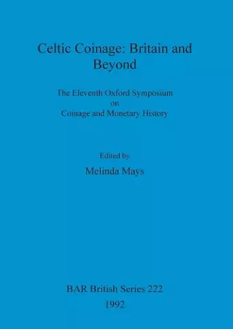 Celtic Coinage: Britain and Beyond cover