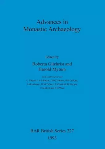 Advances in Monastic Archaeology cover