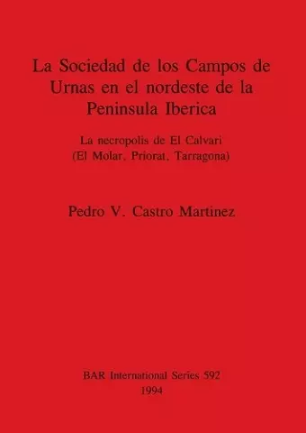 La Sociedad de los Campos de Urnas en el nordeste de la Peninsula Iberica cover